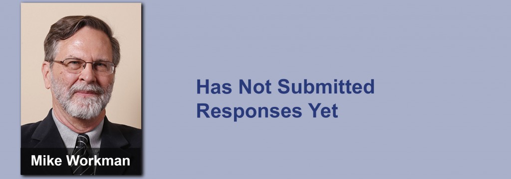 Mike Workman has not submitted his responses yet.