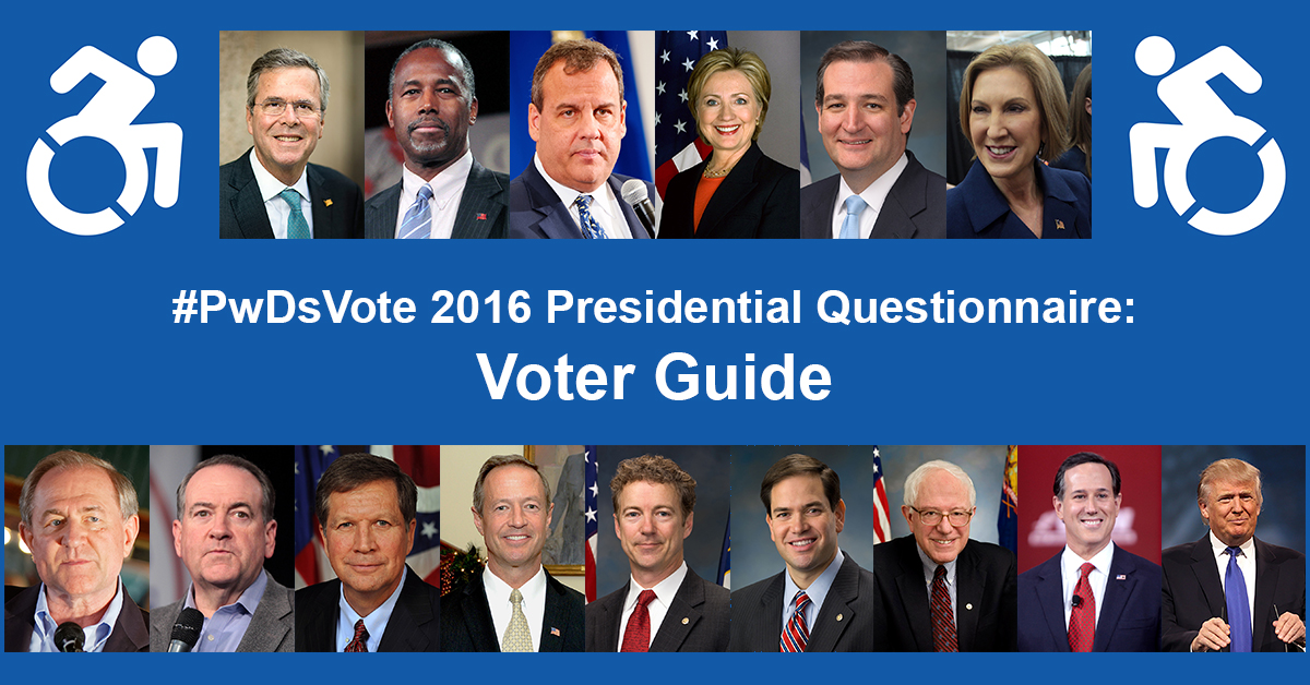 Text in Image: #PwDsVote 2016 Presidential Questionnaire: Voter Guide, with headshots of presidential candidates