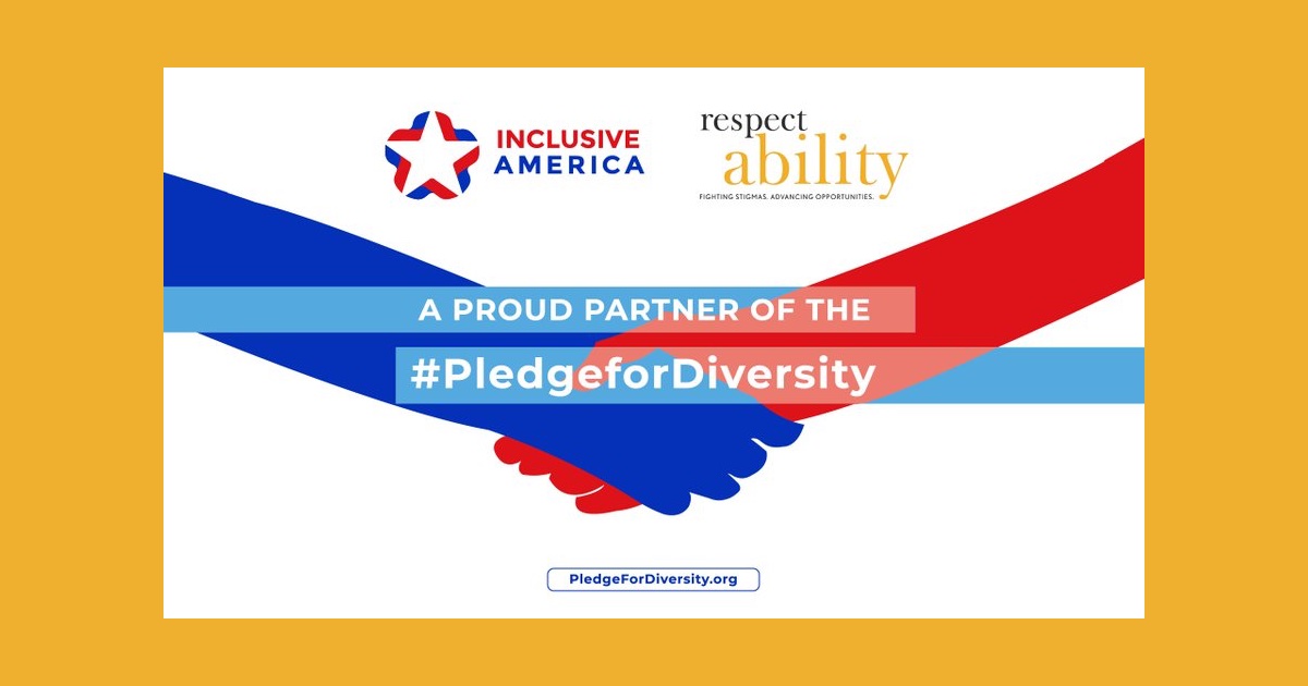 Inclusive America and RespectAbility logos. Text: A Proud Partner of the #PledgeforDiversity PledgeforDiversity.org